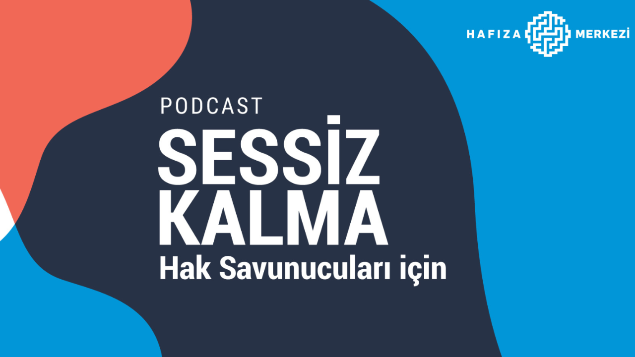 Yeni podcast serisi: Hak savunucularının hikâyeleri