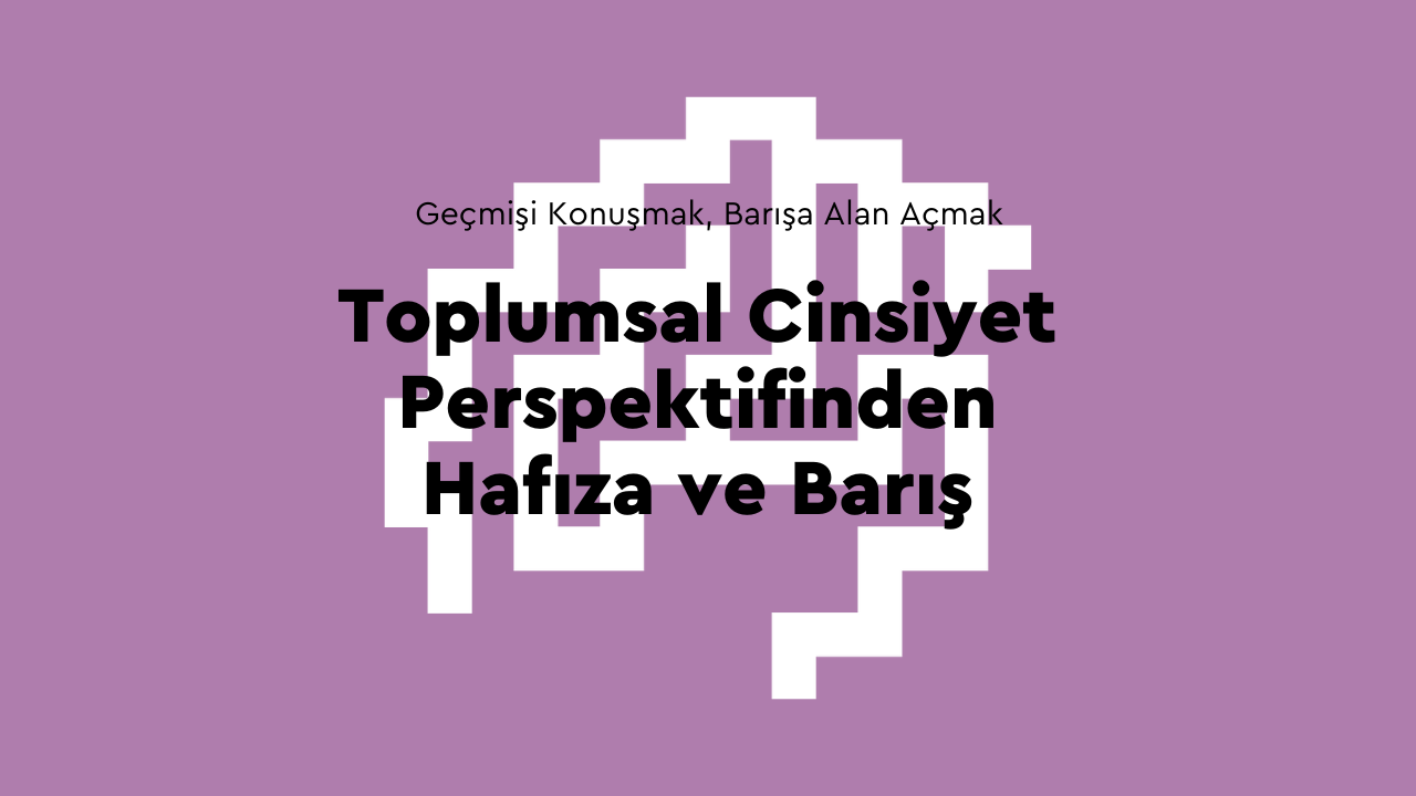 Toplumsal Cinsiyet Perspektifinden Hafıza ve Barış Paneli duyuru bilgilerinin yer aldığı görsel