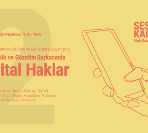 Panel: Özgürlük ve Gözetim Sarkacında Dijital Haklar