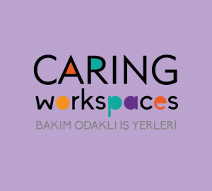 Caring Workspaces projesi başladı!