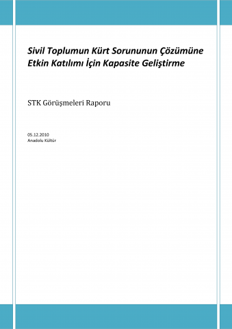 Sivil Toplumun Kürt Sorununun Çözümüne Etkin Katılımı için Kapasite Geliştirme Projesi - STK Görüşmeleri Raporu