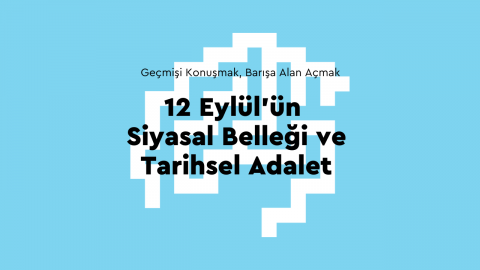 12 Eylül'ün Siyasi Belleği ve Tarihsel Adalet paneli detaylarını gösterir görsel
