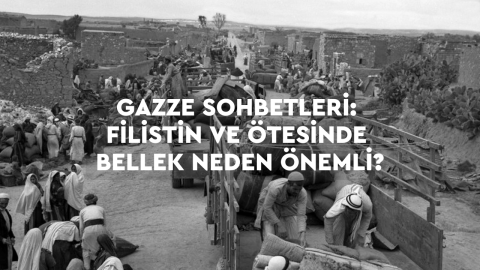 Filistin ve Ötesinde Bellek Neden Önemli Sohbet Serisi Kapak Görseli 