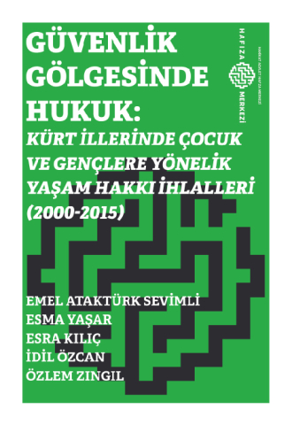 Güvenlik Gölgesinde Hukuk: Kürt İllerinde Çocuk ve Gençlere Yönelik Yaşam Hakkı İhlalleri