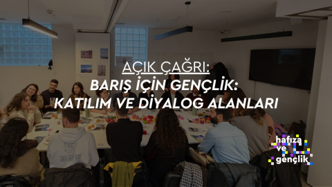 Açık Çağrı - Barış İçin Gençlik: Katılım ve Diyalog Alanları